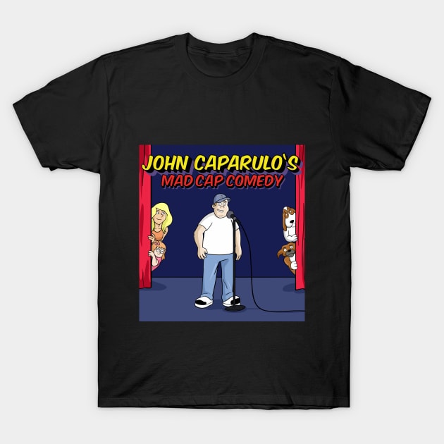 John Caparulo's Mad Cap Comedy T-Shirt by EffinSweetProductions